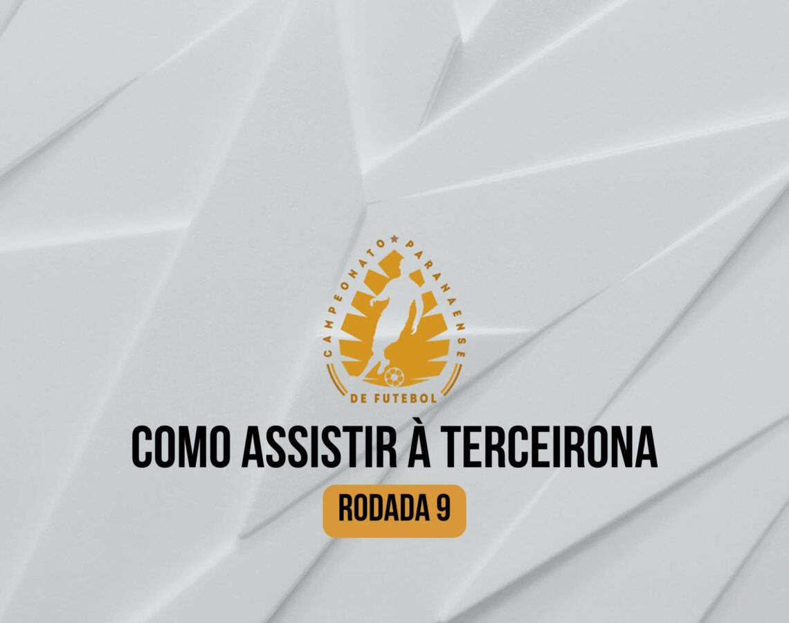 onde assistir terceira divisão paranaense