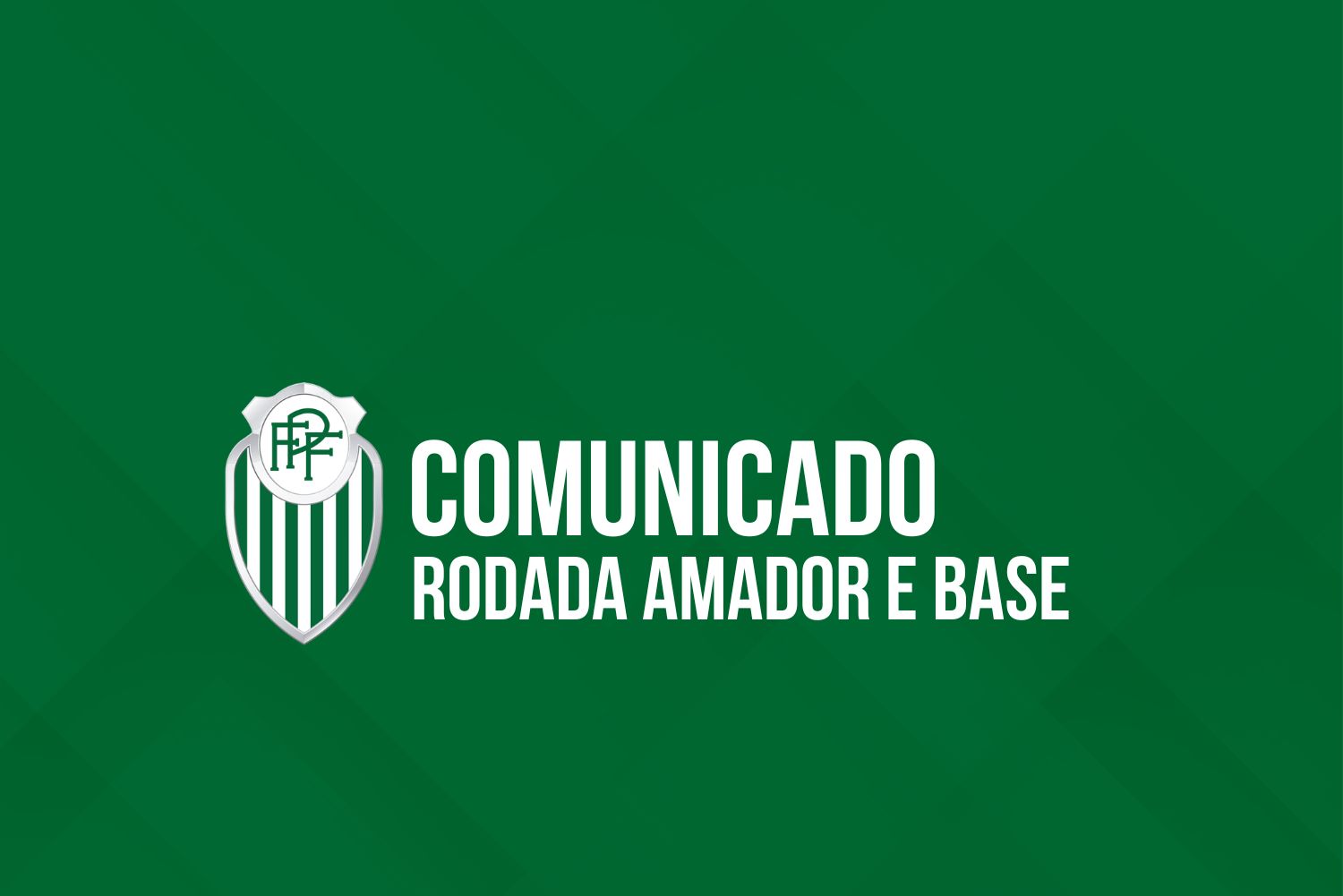 Atenção: rodadas do Amador e da base são adiadas 1 COMUNICADOS 8
